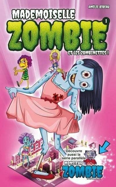 Mademoiselle Zombie et les zombinettes! t. 1