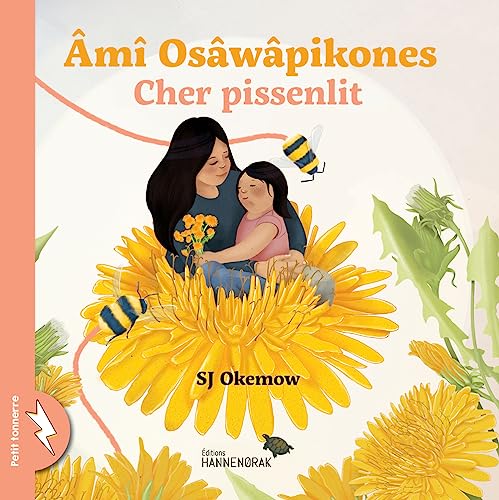 Âmî Osâwâpikones / Cher pissenlit