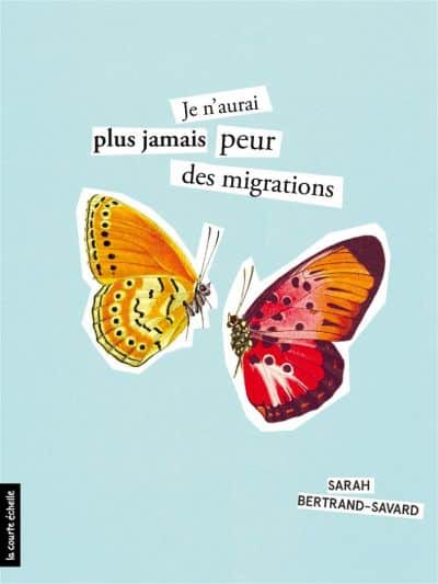 Je n’aurai plus jamais peur des migrations