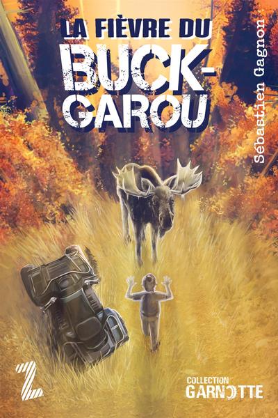 La fièvre du buck-garou