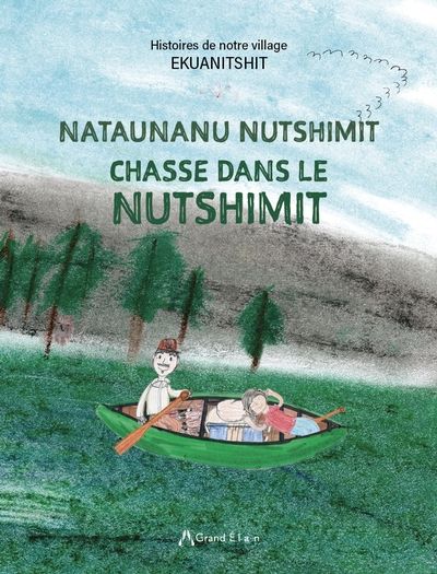 Chasse dans le Nutshimit / Nataunanu Nutshimit