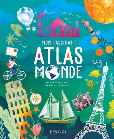 Mon fascinant atlas du monde