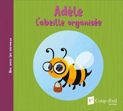 Adèle l’abeille organisée