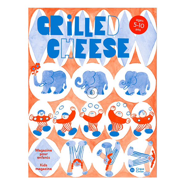 Grilled cheeese 5-10 ans no 33, Cirque