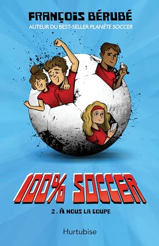 100% soccer : À nous la coupe
