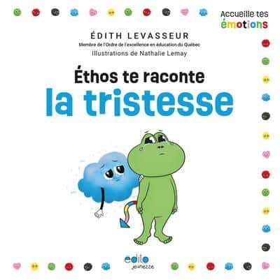 Éthos te raconte la tristesse
