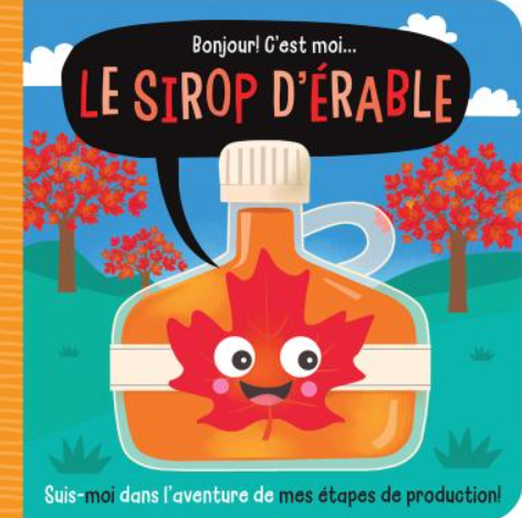 Bonjour! C&rsquo;est moi… le sirop d&rsquo;érable