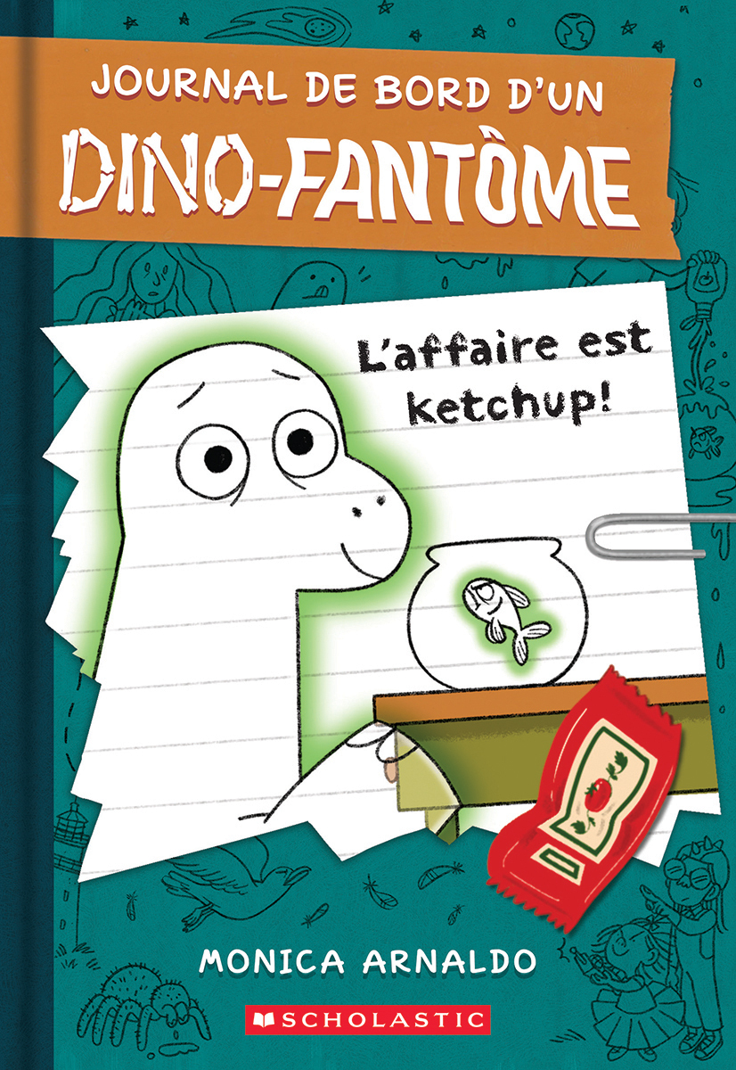 Journal de bord d&rsquo;un dino-fantôme : N? 1 – L&rsquo;affaire est ketchup!